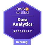 AWS-Data-Analytics-Specialty-Retiring_badge_300x300.bdf791e928fcb10e97cc00ddb2af77004538d602